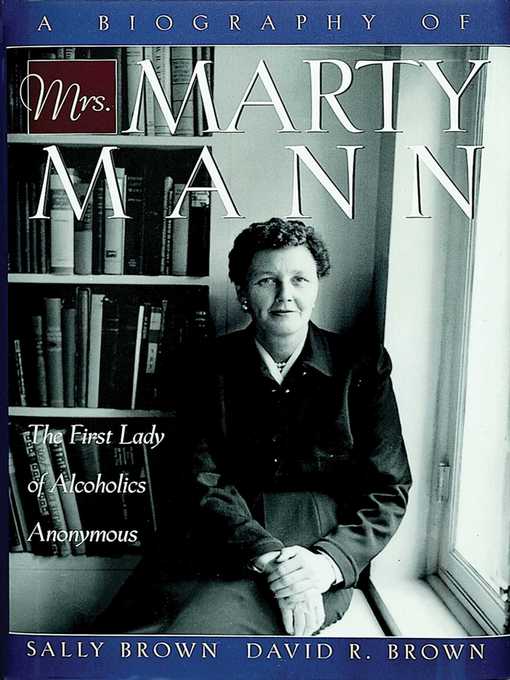 Title details for A Biography of Mrs Marty Mann by Sally Brown - Available